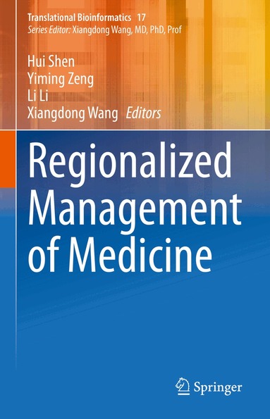 Hui Shen, Yiming Zeng, Li Li, Xiangdong Wang - Regionalized Management of Medicine, Inbunden