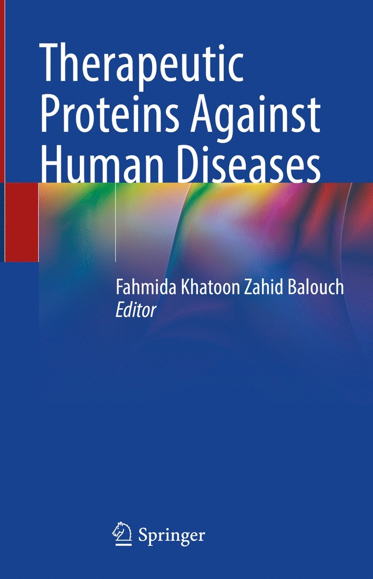 Fahmida Khatoon Zahid Balouch - Therapeutic Proteins Against Human Diseases, Inbunden