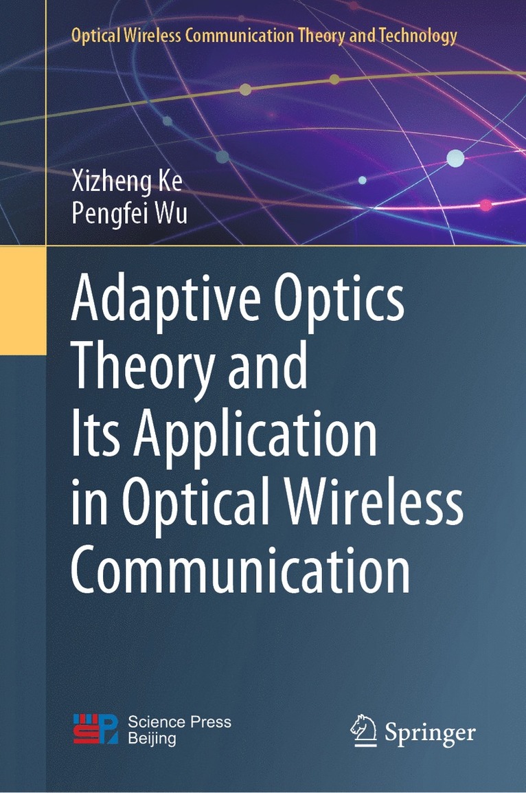 Adaptive Optics Theory and Its Application in Optical Wireless Communication 1