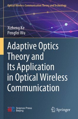Adaptive Optics Theory and Its Application in Optical Wireless Communication 1