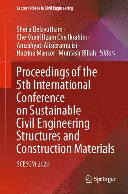 Proceedings of the 5th International Conference on Sustainable Civil Engineering Structures and Construction Materials 1