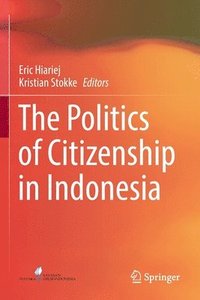 bokomslag Politics of Citizenship in Indonesia