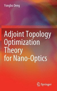 bokomslag Adjoint Topology Optimization Theory for Nano-Optics