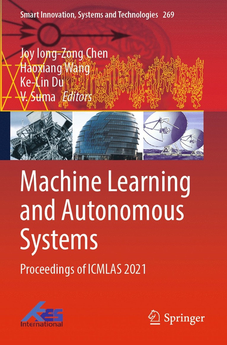 Joy Iong-Zong Chen, Haoxiang Wang, Ke-Lin Du, V. Suma - Machine Learning and Autonomous Systems, Häftad