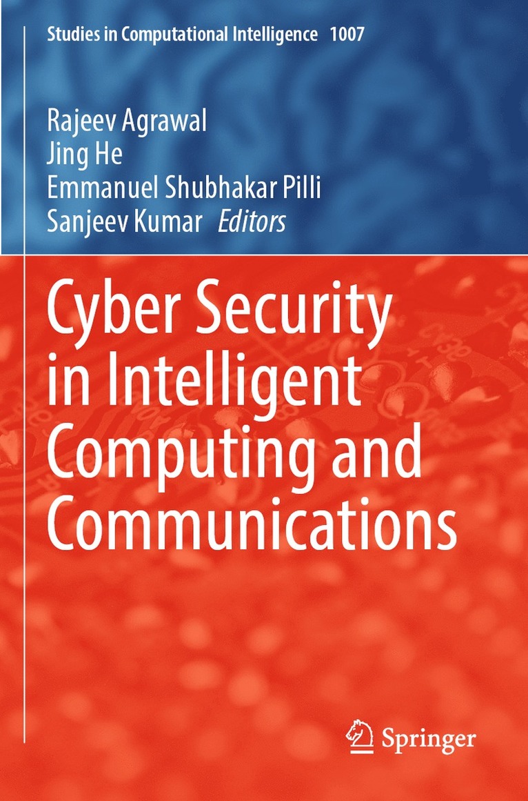 Rajeev Agrawal, Jing He, Emmanuel Shubhakar Pilli, Sanjeev Kumar - Cyber Security in Intelligent Computing and Communications, Häftad