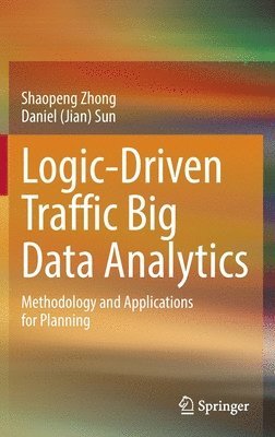 bokomslag Logic-Driven Traffic Big Data Analytics