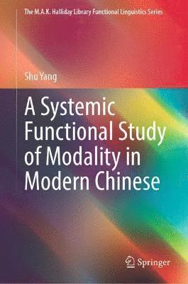 bokomslag A Systemic Functional Study of Modality in Modern Chinese