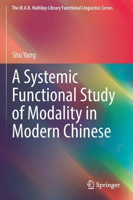 bokomslag A Systemic Functional Study of Modality in Modern Chinese