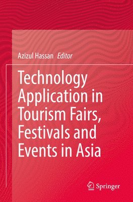 bokomslag Technology Application in Tourism Fairs, Festivals and Events in Asia