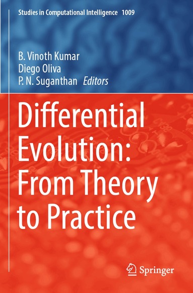 B. Vinoth Kumar, Diego Oliva, P. N. Suganthan - Differential Evolution: From Theory to Practice, Häftad