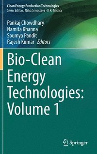 bokomslag Bio-Clean Energy Technologies: Volume 1