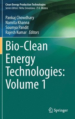 Bio-Clean Energy Technologies: Volume 1 1
