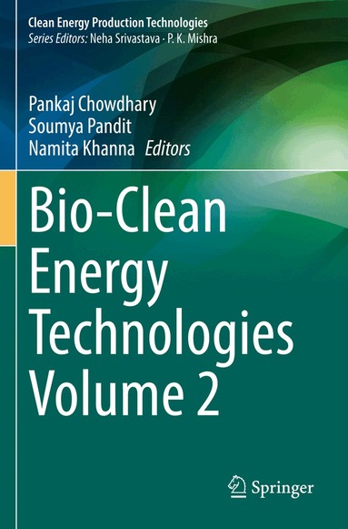 Pankaj Chowdhary, Soumya Pandit, Namita Khanna - Bio-Clean Energy Technologies Volume 2, Häftad