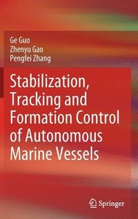 bokomslag Stabilization, Tracking and Formation Control of Autonomous Marine Vessels
