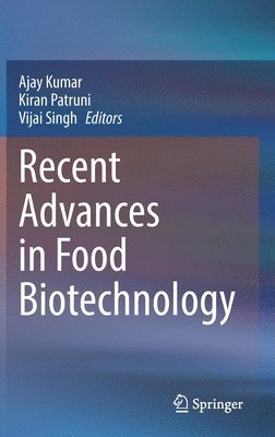 Recent Advances in Food Biotechnology 1