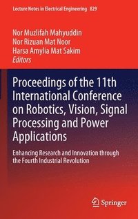 bokomslag Proceedings of the 11th International Conference on Robotics, Vision, Signal Processing and Power Applications