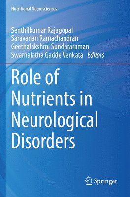Role of Nutrients in Neurological Disorders
