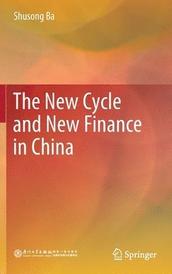 bokomslag The New Cycle and New Finance in China