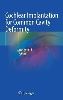 Cochlear Implantation for Common Cavity Deformity