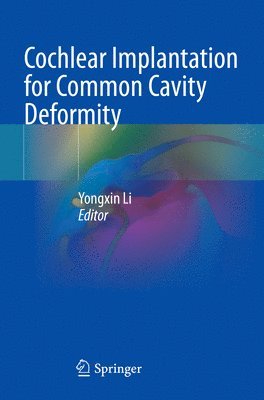 Cochlear Implantation for Common Cavity Deformity