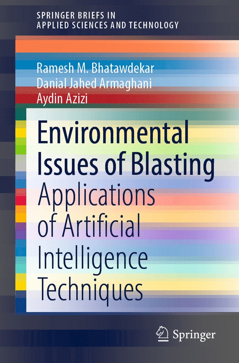 Ramesh M. Bhatawdekar, Danial Jahed Armaghani, Aydin Azizi - Environmental Issues of Blasting, Häftad