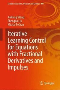 bokomslag Iterative Learning Control for Equations with Fractional Derivatives and Impulses