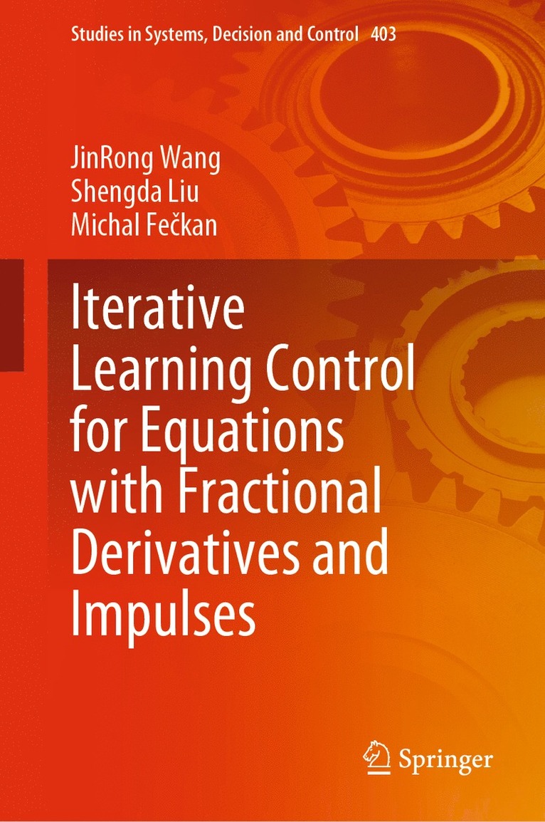 JinRong Wang, Shengda Liu, Michal Fečkan, Michal Feckan, Jinrong Wang - Iterative Learning Control for Equations with Fractional Derivatives and Impulses, Inbunden