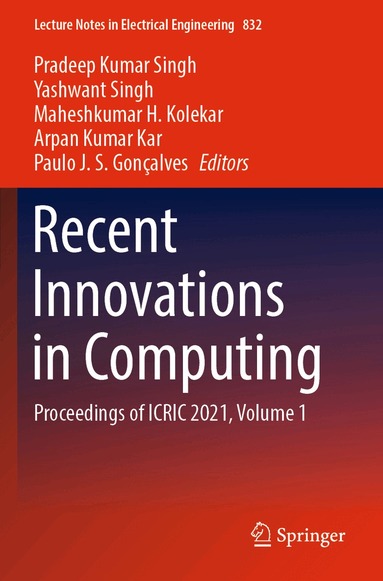 Pradeep Kumar Singh, Yashwant Singh, Maheshkumar H. Kolekar, Arpan Kumar Kar, Paulo J. S. Gonçalves - Recent Innovations in Computing, Häftad