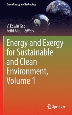 Energy and Exergy for Sustainable and Clean Environment, Volume 1 1