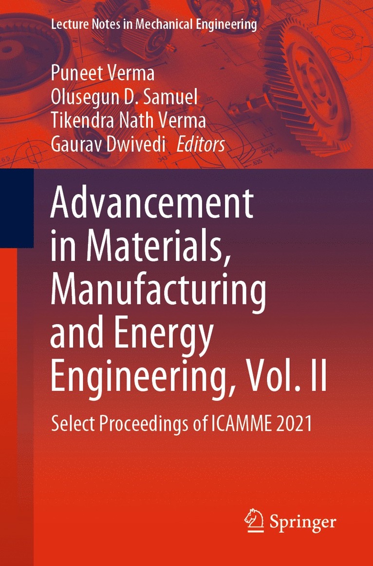Puneet Verma, Olusegun D. Samuel, Tikendra Nath Verma, Gaurav Dwivedi - Advancement in Materials, Manufacturing and Energy Engineering, Vol. II, Häftad