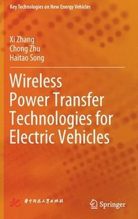 bokomslag Wireless Power Transfer Technologies for Electric Vehicles