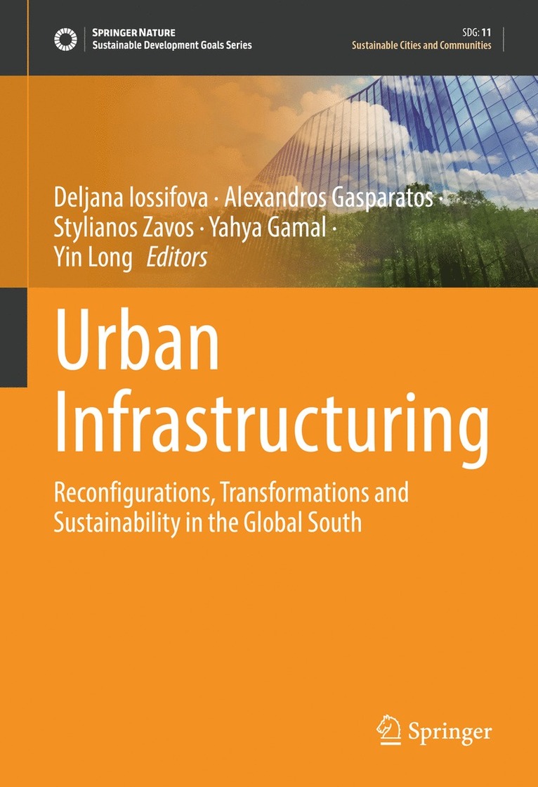 Deljana Iossifova, Alexandros Gasparatos, Stylianos Zavos, Yahya Gamal, Yin Long - Urban Infrastructuring, Inbunden