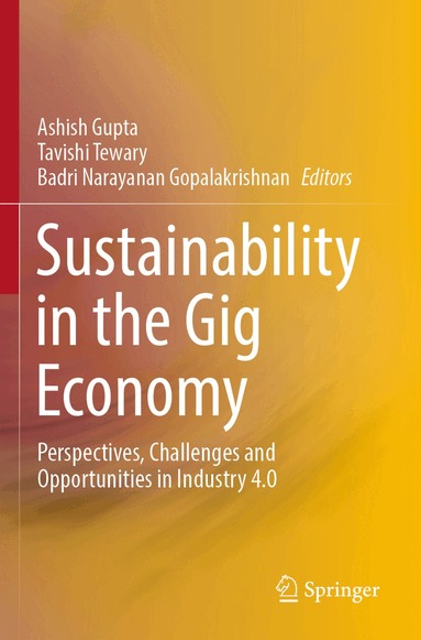 Ashish Gupta, Tavishi Tewary, Badri Narayanan Gopalakrishnan - Sustainability in the Gig Economy, Häftad