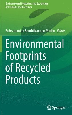 Environmental Footprints of Recycled Products 1