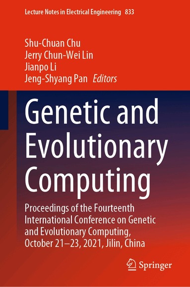 Shu-Chuan Chu, Jerry Chun-Wei Lin, Jianpo Li, Jeng-Shyang Pan - Genetic and Evolutionary Computing, Inbunden