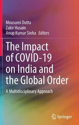 bokomslag The Impact of COVID-19 on India and the Global Order