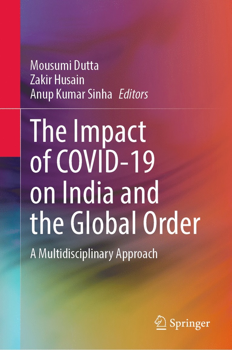Mousumi Dutta, Zakir Husain, Anup Kumar Sinha - Impact of COVID-19 on India and the Global Order, Inbunden