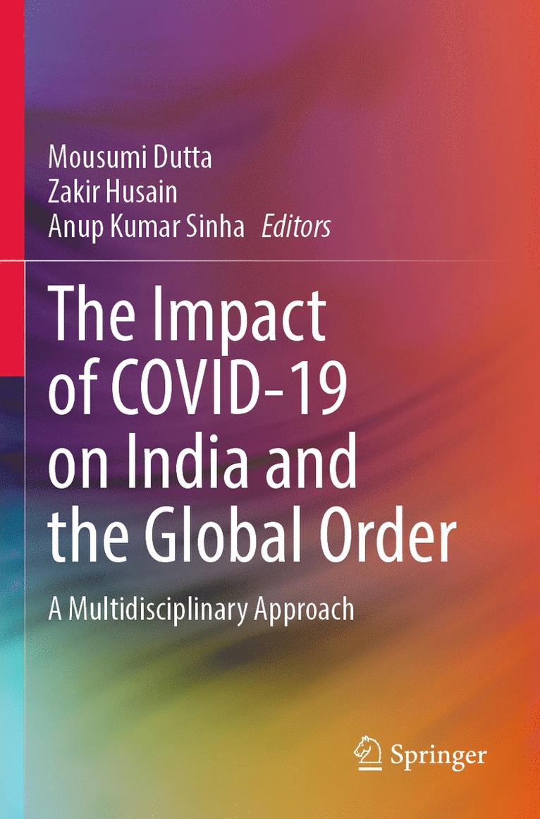 Mousumi Dutta, Zakir Husain, Anup Kumar Sinha - Impact of COVID-19 on India and the Global Order, Häftad