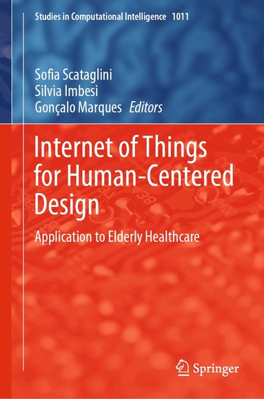 Sofia Scataglini, Silvia Imbesi, Gonçalo Marques - Internet of Things for Human-Centered Design, Inbunden
