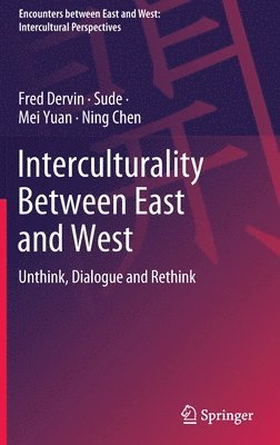 Fred Dervin, Sude, Mei Yuan, Ning Chen - Interculturality Between East and West, Inbunden