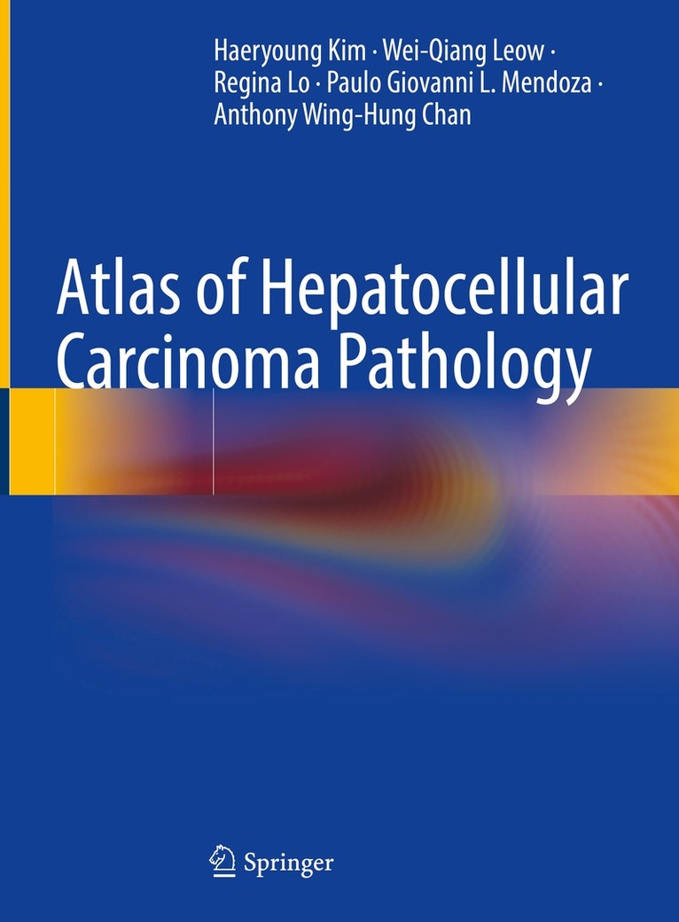 Atlas of Hepatocellular Carcinoma Pathology 1