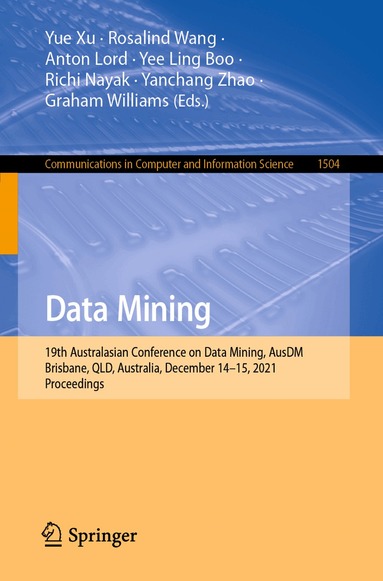 Yue Xu, Rosalind Wang, Anton Lord, Yee Ling Boo, Richi Nayak, Yanchang Zhao, Graham Williams - Data Mining, Häftad