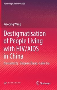 bokomslag Destigmatisation of People Living with HIV/AIDS in China