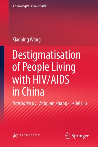 bokomslag Destigmatisation of People Living with HIV/AIDS in China