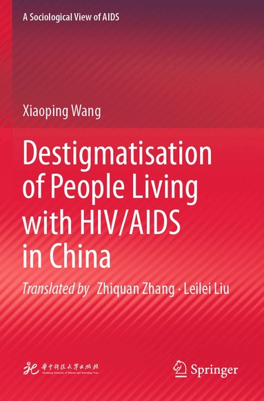 bokomslag Destigmatisation of People Living with HIV/AIDS in China