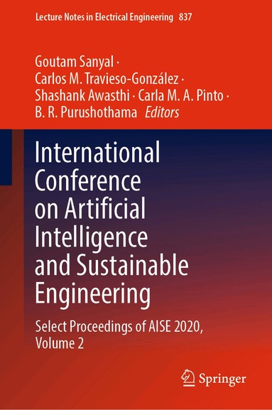 Goutam Sanyal, Carlos M. Travieso-González, Shashank Awasthi, Carla M.A. Pinto, B. R. Purushothama - International Conference on Artificial Intelligence and Sustainable Engineering, Inbunden