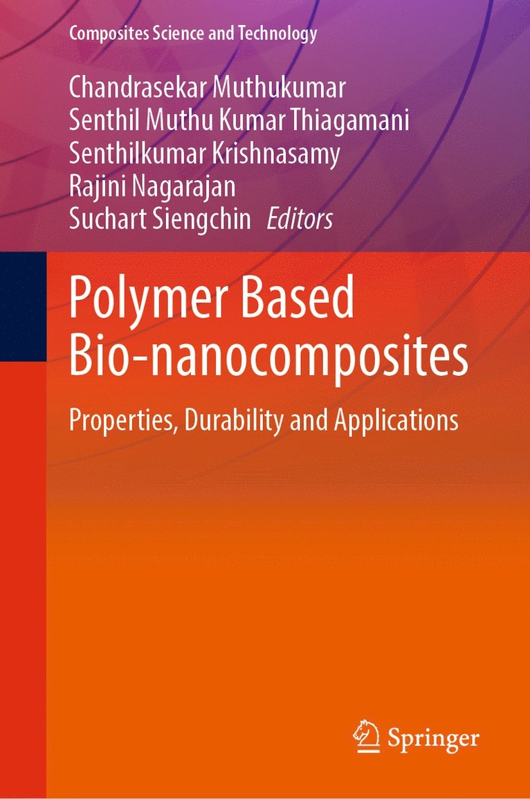 Chandrasekar Muthukumar, Senthil Muthu Kumar Thiagamani, Senthilkumar Krishnasamy, Rajini Nagarajan, Suchart Siengchin - Polymer Based Bio-nanocomposites, Inbunden