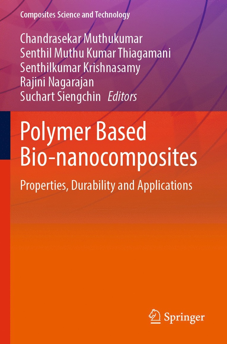 Chandrasekar Muthukumar, Senthil Muthu Kumar Thiagamani, Senthilkumar Krishnasamy, Rajini Nagarajan, Suchart Siengchin - Polymer Based Bio-nanocomposites, Häftad