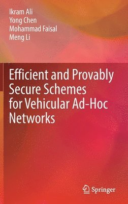 bokomslag Efficient and Provably Secure Schemes for Vehicular Ad-Hoc Networks