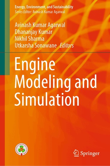 Avinash Kumar Agarwal, Dhananjay Kumar, Nikhil Sharma, Utkarsha Sonawane - Engine Modeling and Simulation, Inbunden